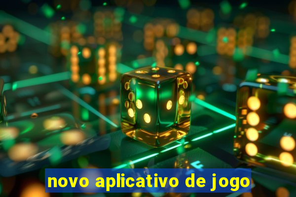 novo aplicativo de jogo